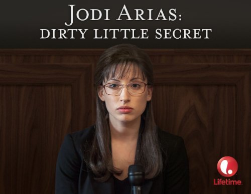Jodi Arias: Dirty Little Secret, a Lifetime Original Movie